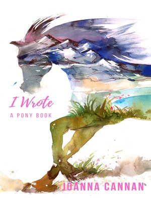 cover image of I Wrote a Pony Book